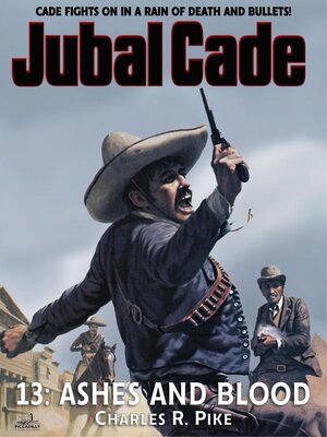 cover image of Ashes and Blood (A Jubal Cade Western #13)